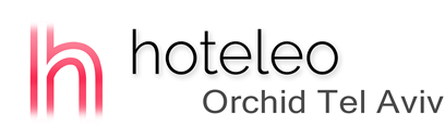 hoteleo - Orchid Tel Aviv